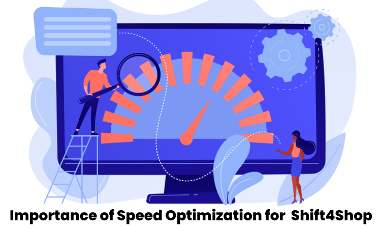 Importance of Shift4Shop Speed Optimization for E-commerce Businesses